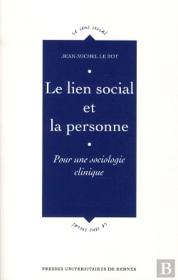 Bertrand.pt - Le Lien Social Et La Personne ; Pour Une Sociologie Clinique