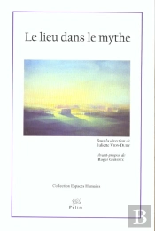 Le Lieu Dans Le Mythe