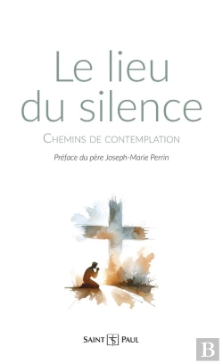 Bertrand.pt - Le Lieu Du Silence : Chemins De Contemplation