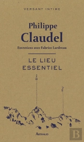 Le Lieu Essentiel ; Entretiens Avec Fabrice Lardreau