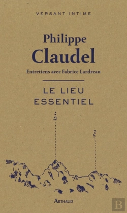 Bertrand.pt - Le Lieu Essentiel ; Entretiens Avec Fabrice Lardreau
