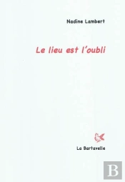 Le Lieu Est L'Oubli
