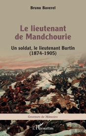 Le Lieutenant De Mandchourie : Un Soldat, Le Lieutenant Burtin (1874-1905)