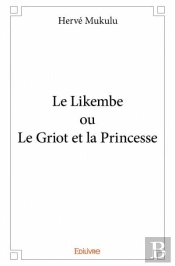 Le Likembe Ou Le Griot Et La Princesse