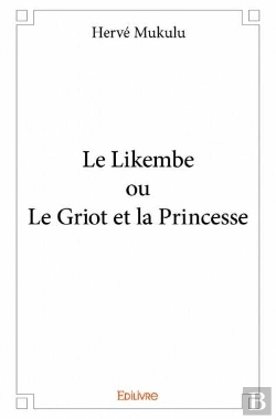 Bertrand.pt - Le Likembe Ou Le Griot Et La Princesse