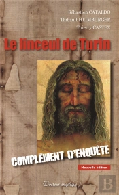 Le Linceul De Turin ; Complément D'Enquête (2e Édition)