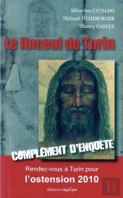 Le Linceul De Turin ; Complément D'Enquête