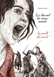 Le Linceul Du Vieux Monde - La Revolte Des Canuts