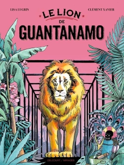 Bertrand.pt - Le Lion De Guantanamo