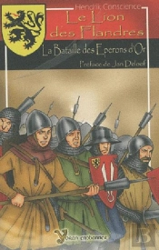 Le Lion Des Flandres ; La Bataille Des Éperons D'Or