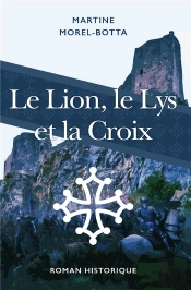 Le Lion, Le Lys Et La Croix