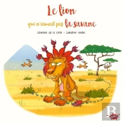 Le Lion Qui N'Aimait Pas La Savane