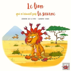 Bertrand.pt - Le Lion Qui N'Aimait Pas La Savane