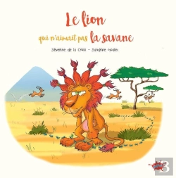 Bertrand.pt - Le Lion Qui N'Aimait Pas La Savane