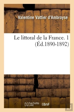 Bertrand.pt - Le Littoral De La France 1 Edition 1890 1892