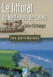 Le Littoral Du Nord-Pas-De-Calais ; Terre D'Échanges