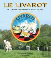 Le Livarot - De La Viande De L'Ouvrier Au Select Colonel