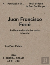 Le Livre Américain Des Morts (Vivants) : Pourquoi Je Lis Bruit De Fond De Don Delillo
