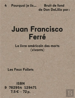 Bertrand.pt - Le Livre Américain Des Morts (Vivants) : Pourquoi Je Lis Bruit De Fond De Don Delillo