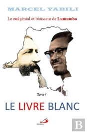 Le Livre Blanc - Le Roi De Lumumba Tome 4