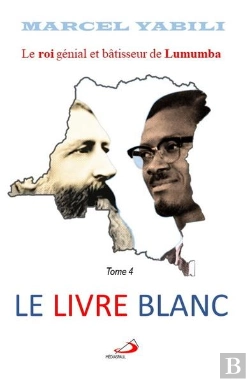 Bertrand.pt - Le Livre Blanc - Le Roi De Lumumba Tome 4