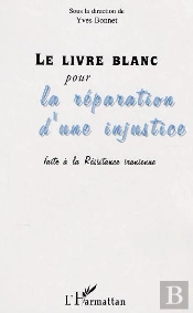 Le Livre Blanc Pour La Reparation D'Une Injustice Faite A La Resistance Iranienne