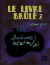 Le Livre Brûlé T.2 ; Dans Les Eaux Noires Du Lac