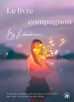 Bertrand.pt - Le Livre Compagnon By Lulumineuse : Toutes Les Réponses Aux Questions Essentielles Que Vous Vous Posez Au Quotidien