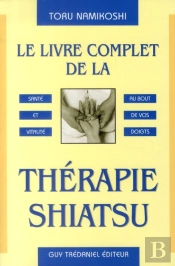 Le Livre Complet De La Therapie Shiatsu