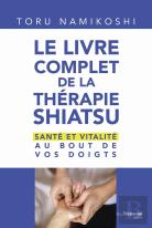 Le Livre Complet De La Therapie Shiatsu