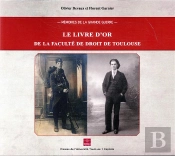 Le Livre D Or De La Faculte De Droit De Toulouse