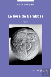 Le Livre De Barabbas - Roman