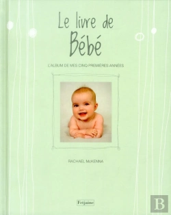 Bertrand.pt - Le Livre De Bebe. L'Album De Mes Cinq Premieres Annees