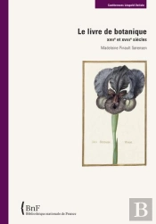 Le Livre De Botanique ; Xvii Et Xviii Siècle