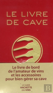 Le Livre De Cave Du Guide Hachette Des Vins