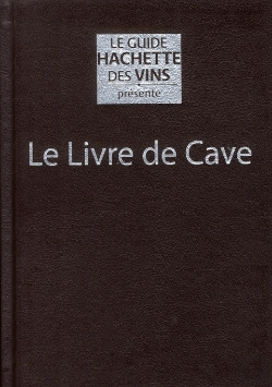 Bertrand.pt - Le Livre De Cave Du Guide Hachette Des Vins