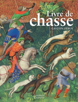 Bertrand.pt - Le Livre De Chasse De Gaston Fébus