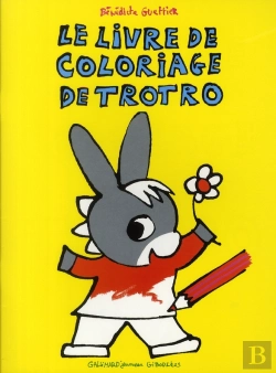 Bertrand.pt - Le Livre De Coloriage De Trotro