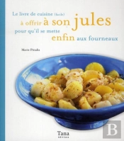 Le Livre De Cuisine A Offrir A Son Jules Pour Qu'Il Se Mette Enfin Aux Fourneaux