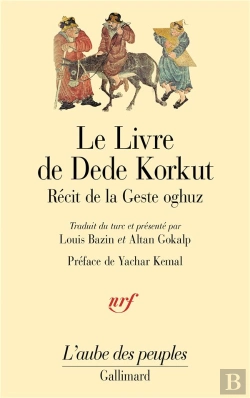 Bertrand.pt - Le Livre De Dede Korkut ; Récit De La Geste Oghuz