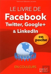 Le Livre De Facebook  Twitter  Linkedln Et Google + En Poche