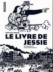 Le Livre De Jessie ; Journal De Guerre D'Une Famille Coréenne