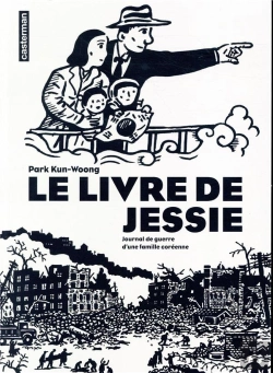 Bertrand.pt - Le Livre De Jessie ; Journal De Guerre D'Une Famille Coréenne
