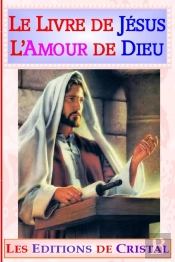 Le Livre De Jesus, L'Amour De Dieu