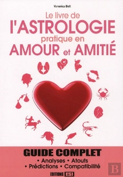 Bertrand.pt - Le Livre De L Astrologie Pratique En Amour Et En Amitie