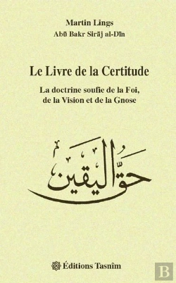 Bertrand.pt - Le Livre De La Certitude ; La Doctrine Soufie De La Foi, De La Vision Et De La Gnose