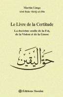 Le Livre De La Certitude ; La Doctrine Soufie De La Foi, De La Vision Et De La Gnose