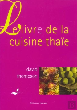 Bertrand.pt - Le Livre De La Cuisine Thaïe