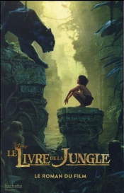 Le Livre De La Jungle ; Le Roman Du Film