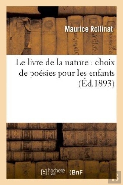 Bertrand.pt - Le Livre De La Nature : Choix De Poesies Pour Les Enfants
